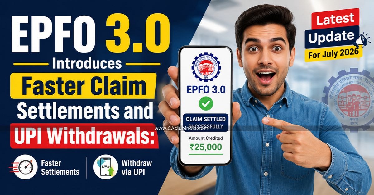 EPFO 3.0 Introduces Faster Claim Settlements and UPI Withdrawals: Latest Update For July 2026 EPFO 3.0 Introduces Faster Claim Settlements and UPI Withdrawals: Latest Update For July 2026