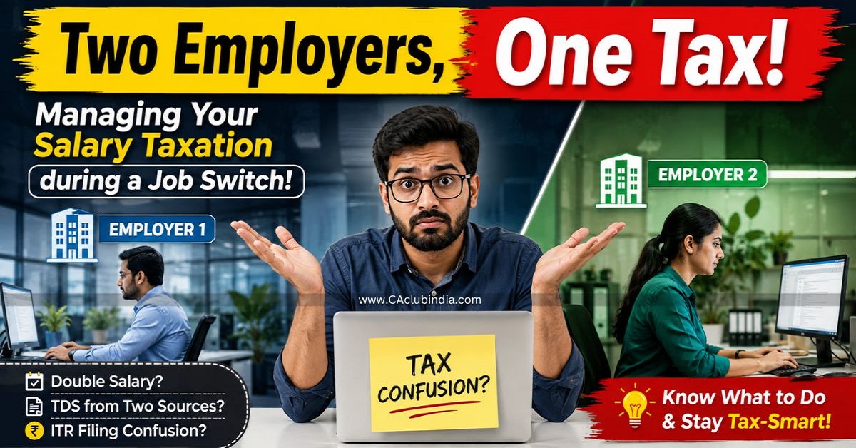 Two Employers, One Tax  Managing Your Salary Taxation during a Job Switch 