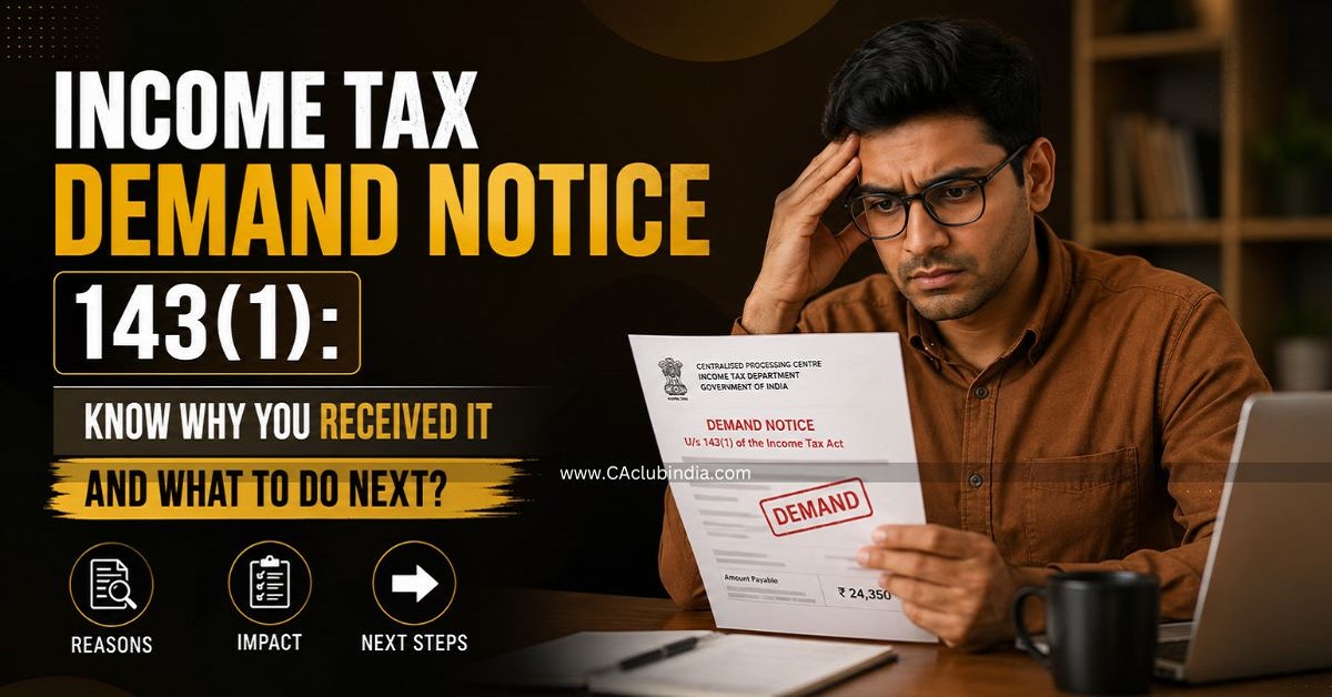 Income Tax Demand Notice 143(1): Know Why You Received It and What to Do Next Income Tax Demand Notice 143(1): Know Why You Received It and What to Do Next