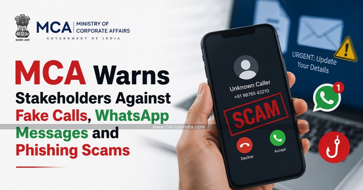 MCA Warns Stakeholders Against Fake Calls, WhatsApp Messages and Phishing Scams