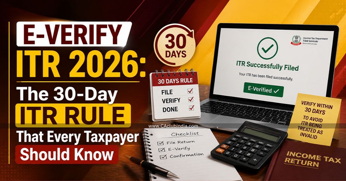 E-Verify ITR 2026: The 30-Day ITR Rule That Every Taxpayer Should Know E-Verify ITR 2026: The 30-Day ITR Rule That Every Taxpayer Should Know