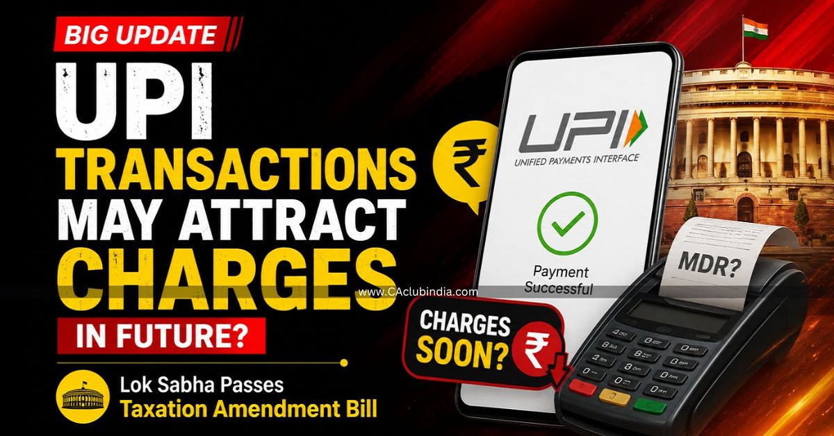 UPI Transactions May Attract Charges in Future as Lok Sabha Passes Taxation Amendment Bill UPI Transactions May Attract Charges in Future as Lok Sabha Passes Taxation Amendment Bill