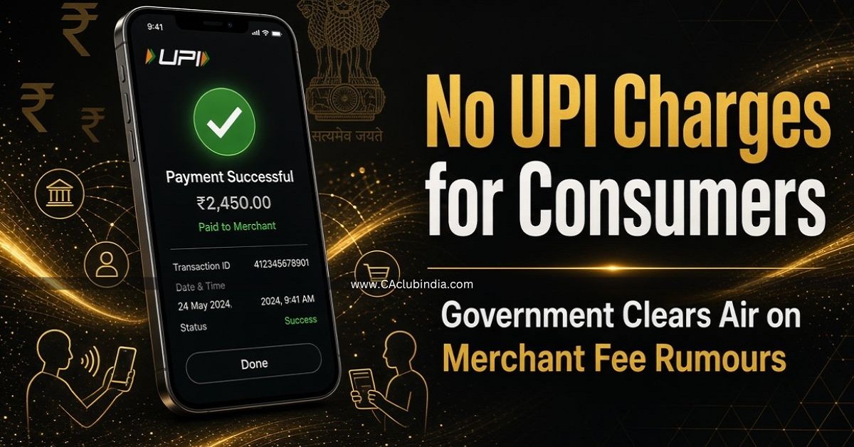 No UPI Charges for Consumers: Government Clears Air on Merchant Fee Rumours