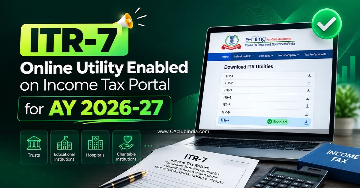 ITR-7 Online Utility Enabled on Income Tax Portal for AY 2026-27