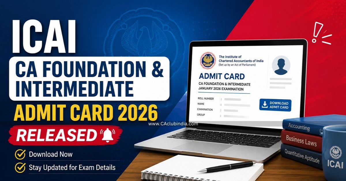 ICAI CA Foundation and Intermediate Admit Card September 2026 Released ICAI CA Foundation and Intermediate Admit Card September 2026 Released