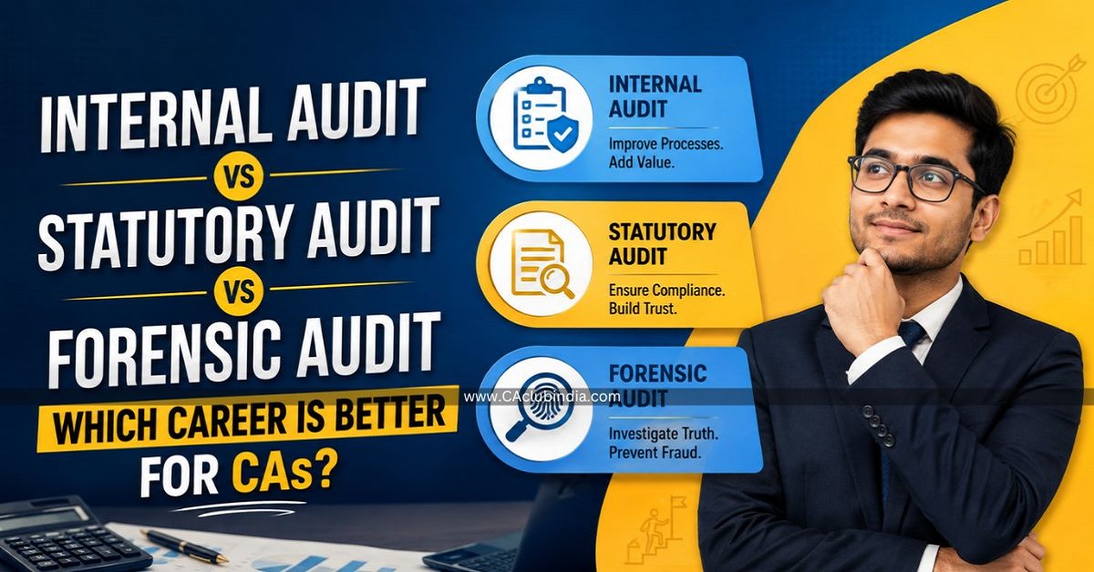 Internal Audit vs Statutory Audit vs Forensic Audit: Which Career Is Better for CAs Internal Audit vs Statutory Audit vs Forensic Audit: Which Career Is Better for CAs