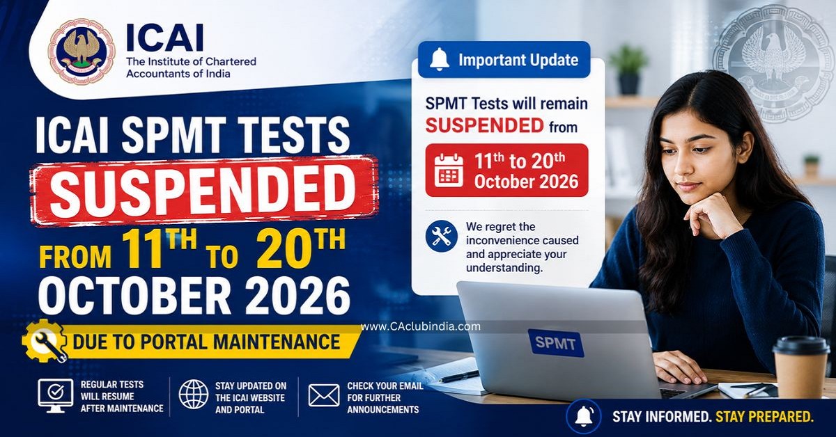 ICAI SPMT Tests Suspended from 11th to 20th October 2026 Due to Portal Maintenance