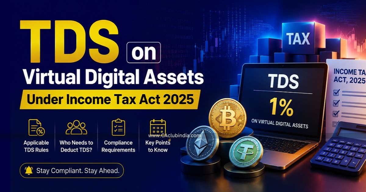 TDS on Virtual Digital Assets Under Income Tax Act 2025: Key Rules, Rate, Threshold and Compliance