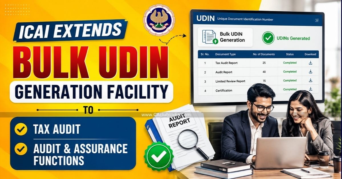 ICAI Extends Bulk UDIN Generation Facility to Tax Audit and Audit and Assurance Functions ICAI Extends Bulk UDIN Generation Facility to Tax Audit and Audit and Assurance Functions