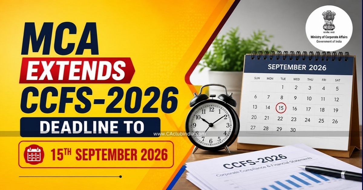 MCA Extends CCFS-2026 Deadline to 15th September 2026 MCA Extends CCFS-2026 Deadline to 15th September 2026