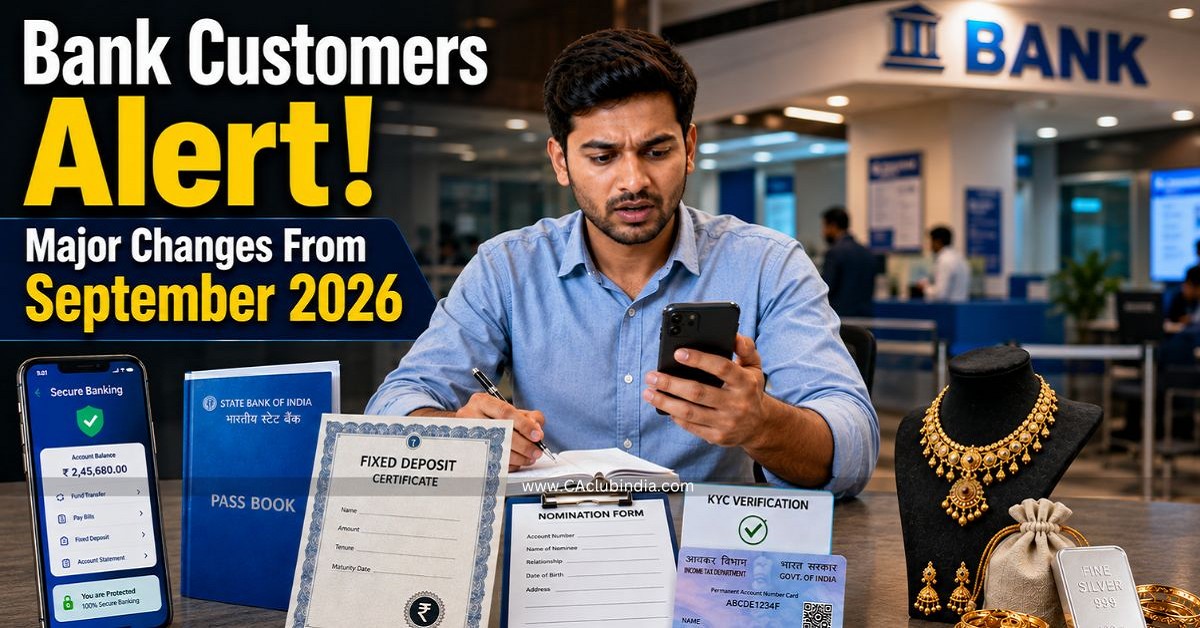 September 2026 New Bank Rules: Changes in Nominee, FD, KYC, Fraud and Loan Process