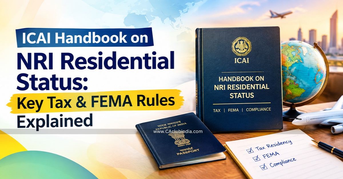 ICAI Handbook on NRI Residential Status: Key Tax and FEMA Rules Explained