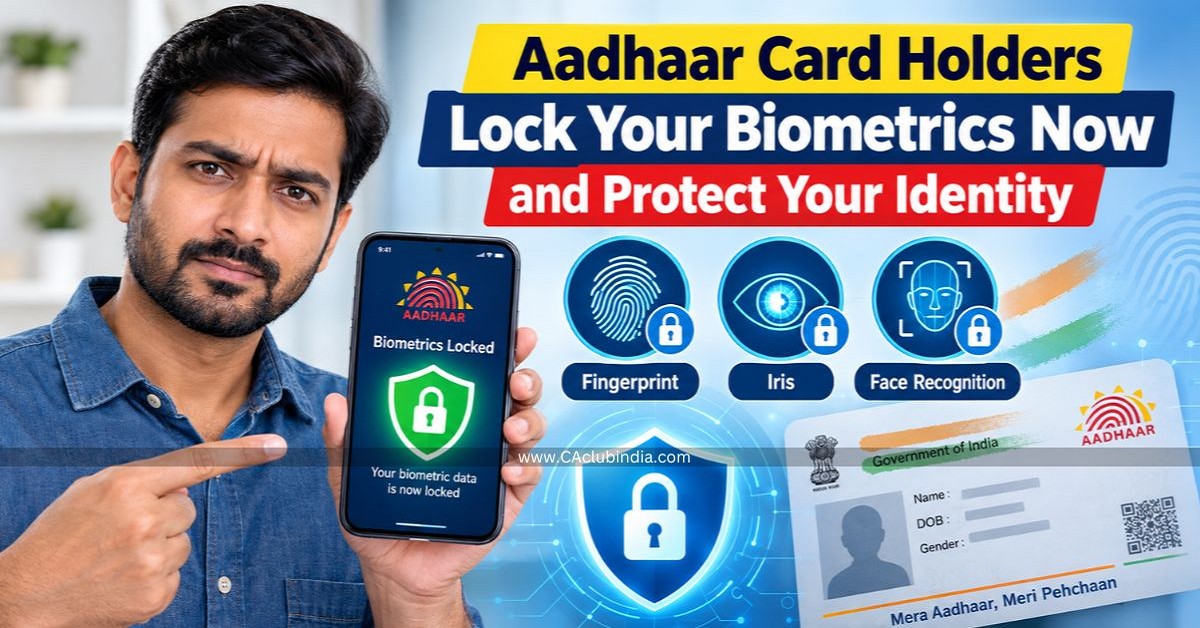 Aadhaar Card Holders Lock Your Biometrics Now and Protect Your Identity