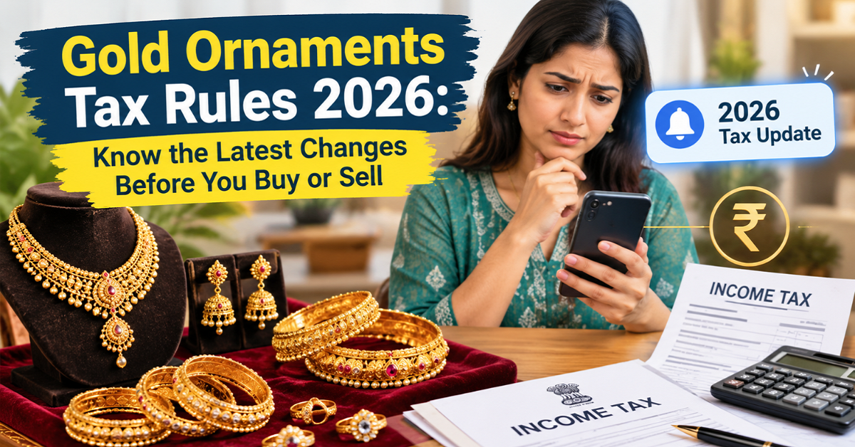 Gold Tax Rules 2026: Understand New Income Tax Act Changes