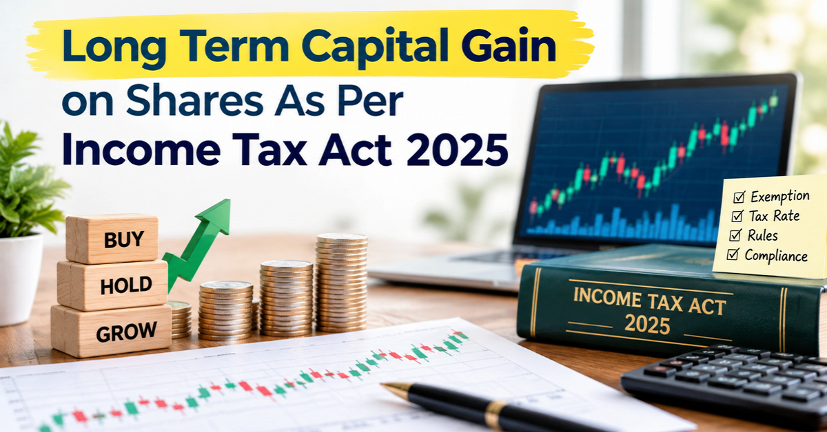 Long Term Capital Gain on Shares As Per Income Tax Act 2025
