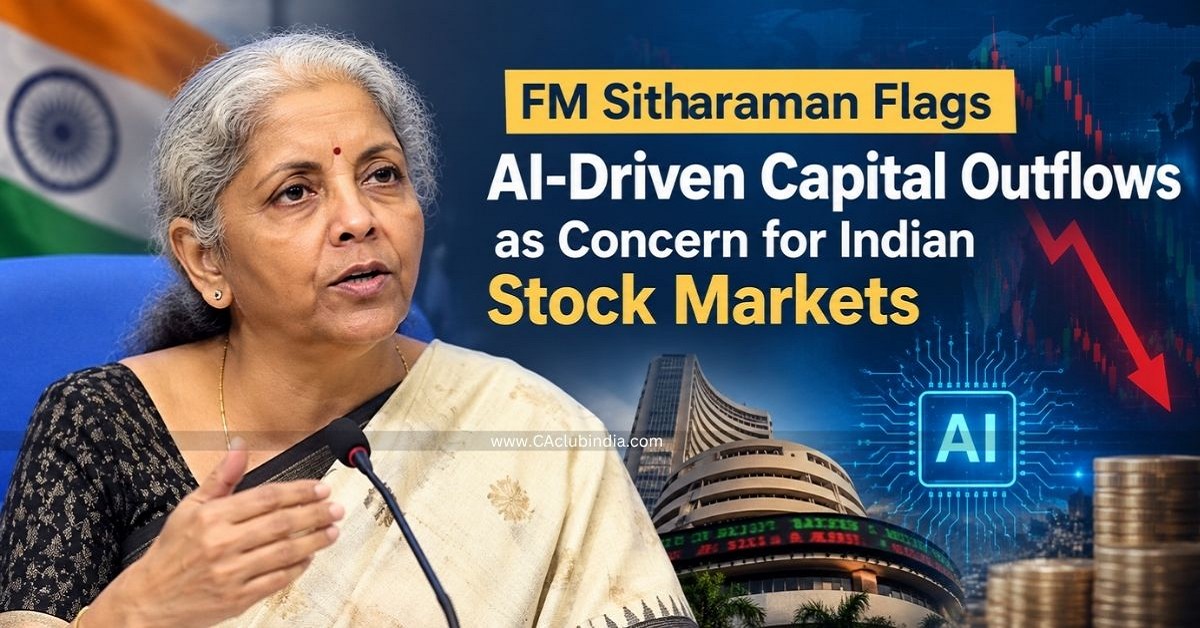 FM Sitharaman Flags AI-Driven Capital Outflows as Concern for Indian Stock Markets FM Sitharaman Flags AI-Driven Capital Outflows as Concern for Indian Stock Markets
