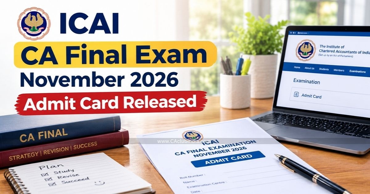 ICAI CA Final Exam November 2026 Admit Card Released