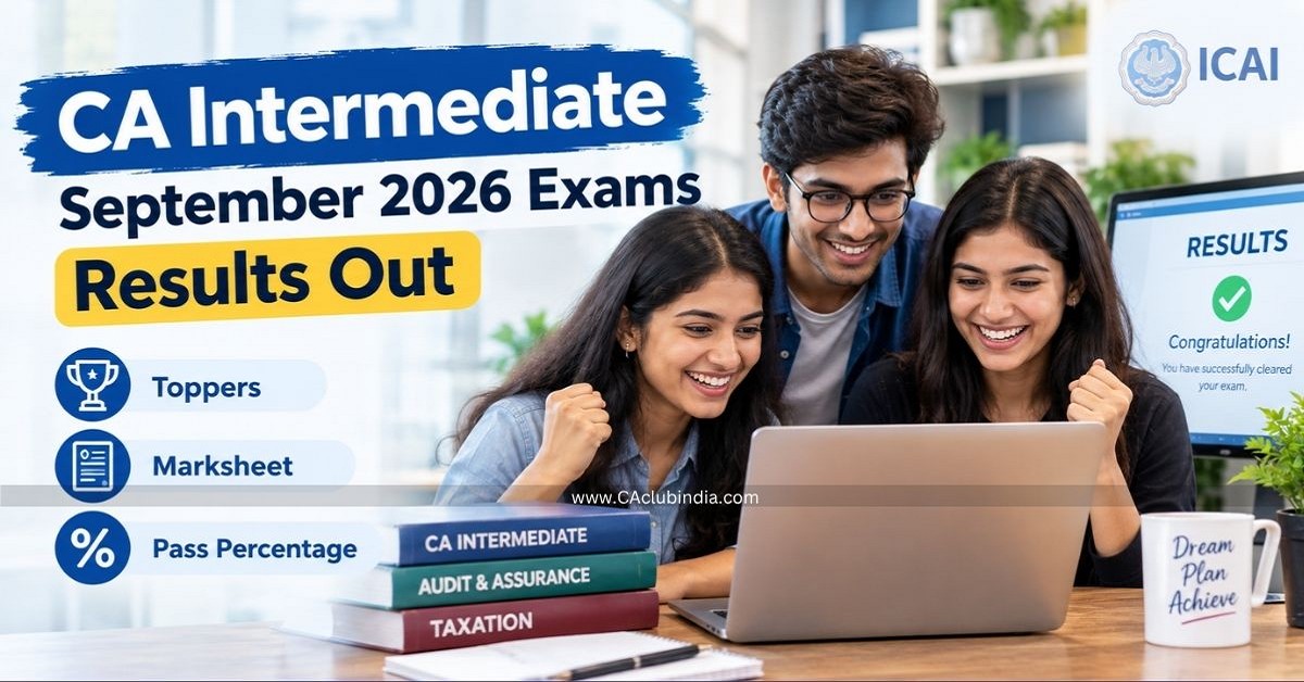 CA Intermediate September 2026 Results: Toppers, Marksheet and Pass Percentage