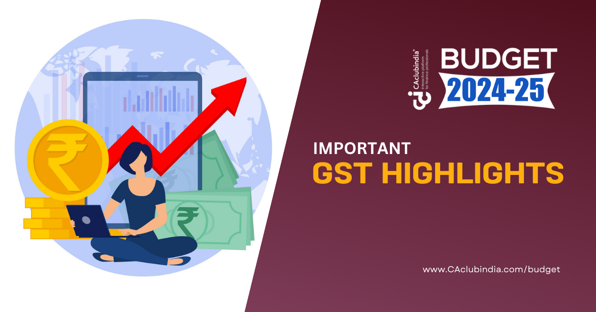 3 Important Changes in GST brought through Interim Budget 2024