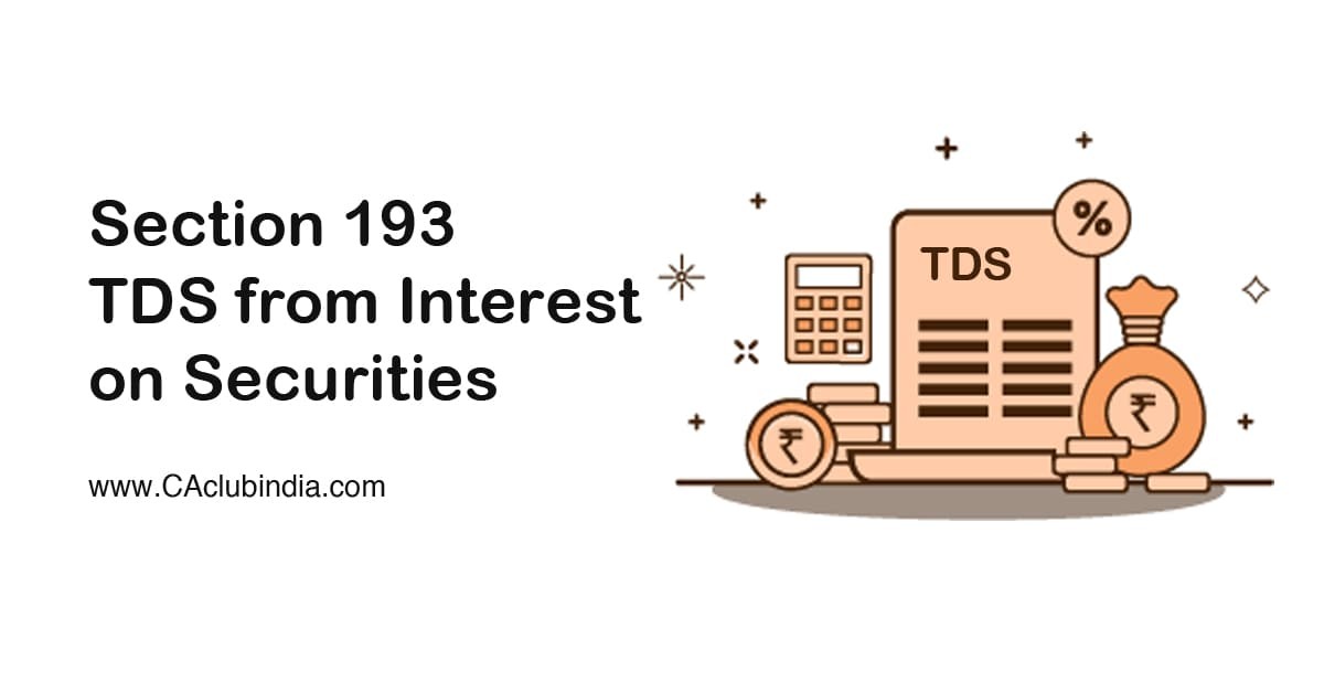  Section 193   TDS from Interest on Securities
