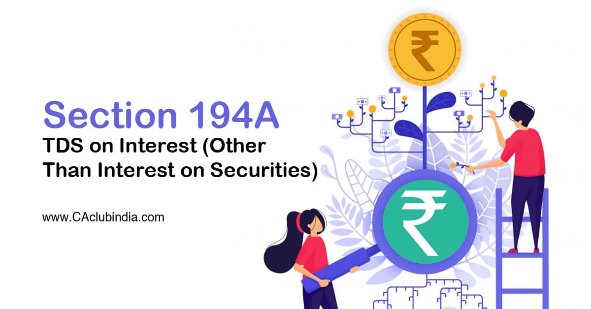 Section 194A   TDS on Interest (Other Than Interest on Securities)
