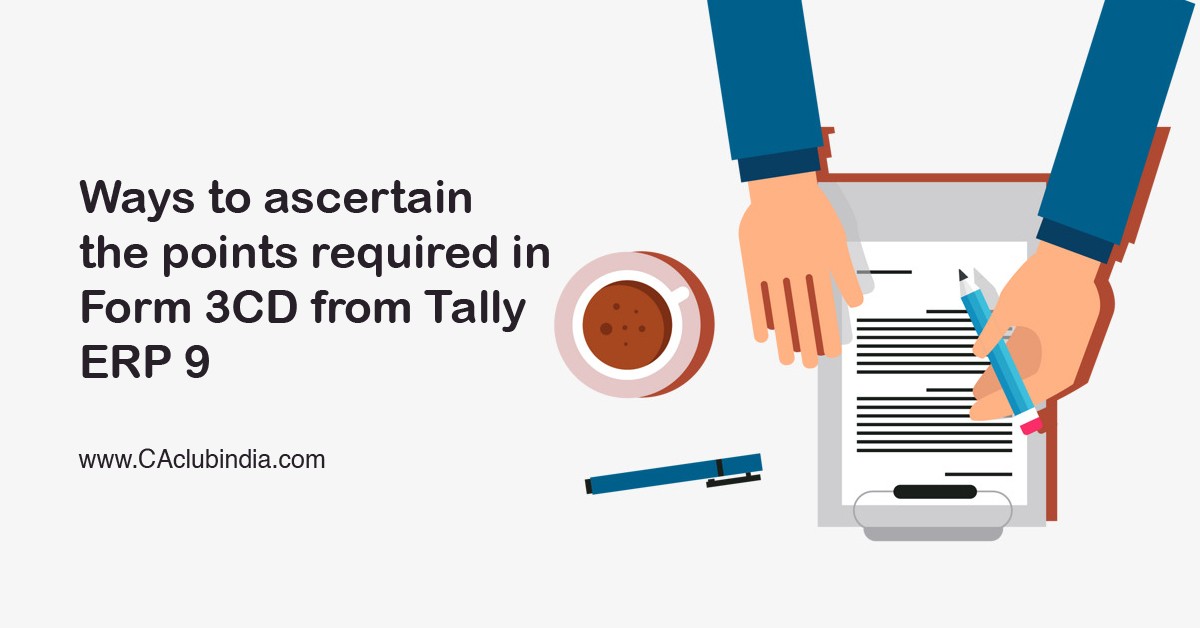Ways to ascertain the points required in Form 3CD from Tally ERP 9