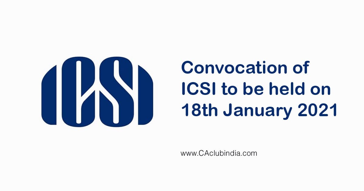 Convocation of ICSI to be held on 18th January 2021
