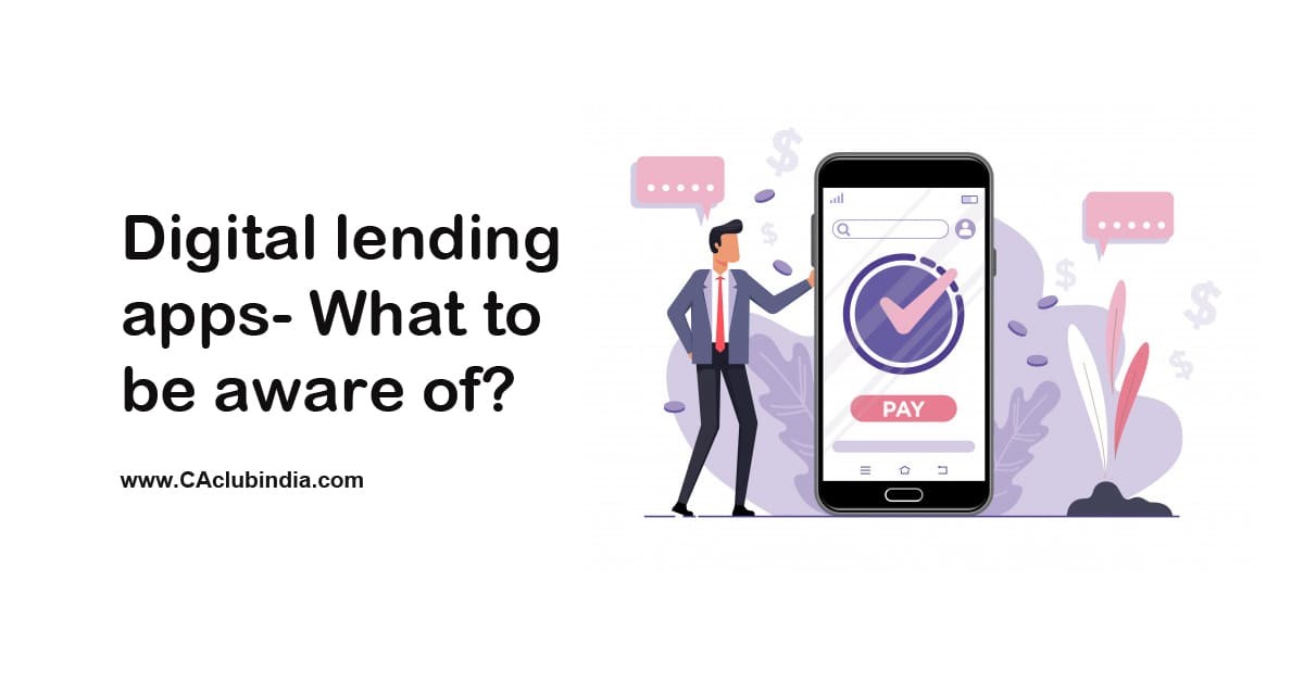 Digital lending apps - What to be aware of 
