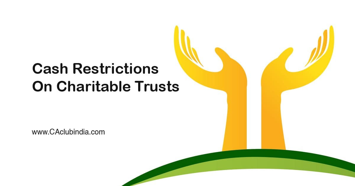 Cash Restrictions on Charitable Trusts