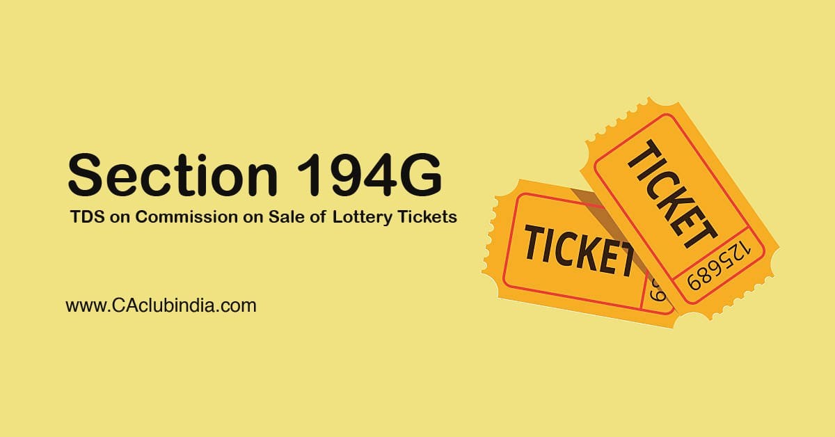 Section 194G   TDS on Commission on Sale of Lottery Tickets