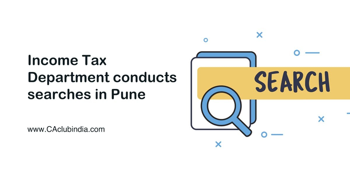 Income Tax Department conducts searches in Pune