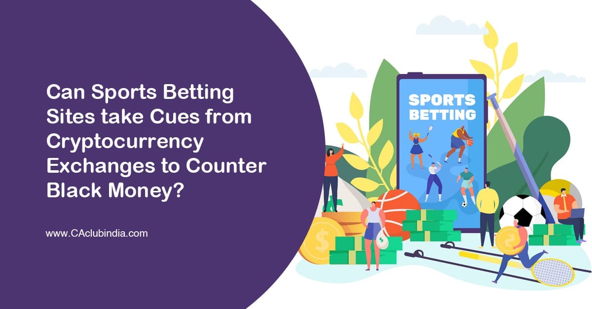 Can Sports Betting Sites take Cues from Cryptocurrency Exchanges to Counter Black Money 