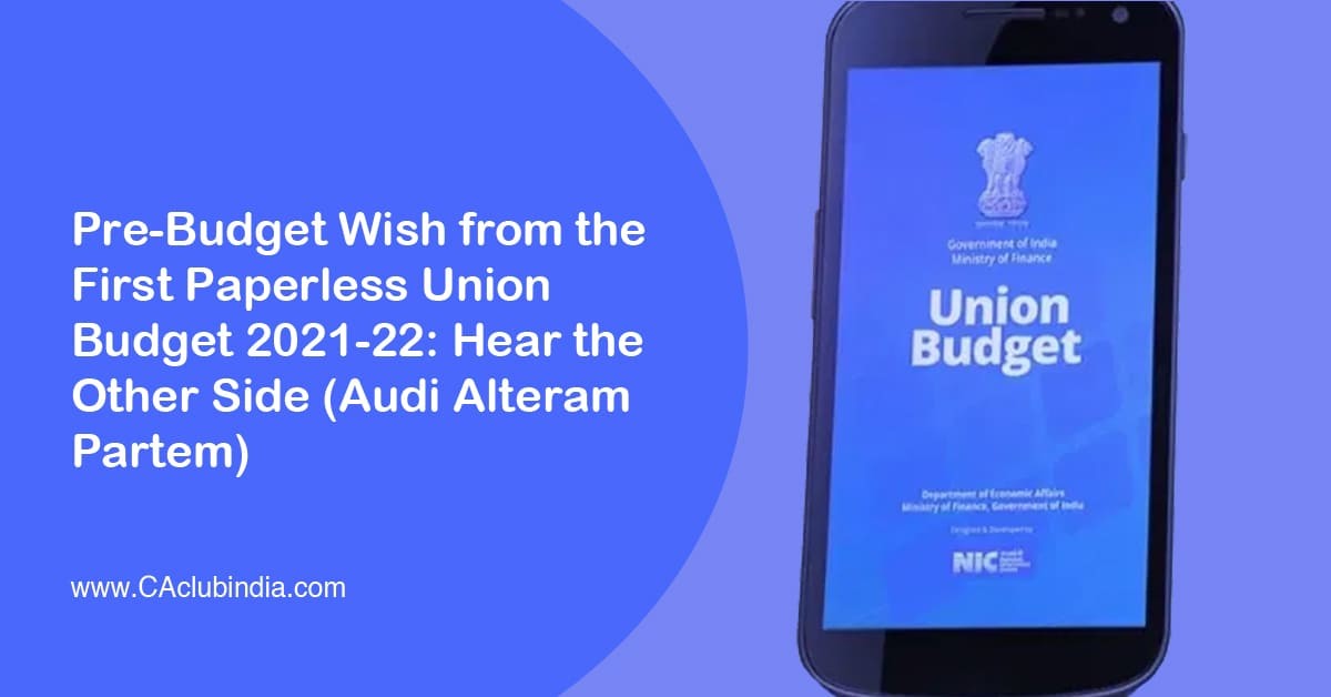 Pre-Budget Wish from the First Paperless Union Budget 2021-22