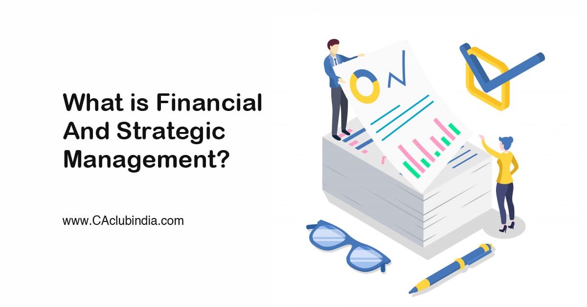 What is Financial And Strategic Management 