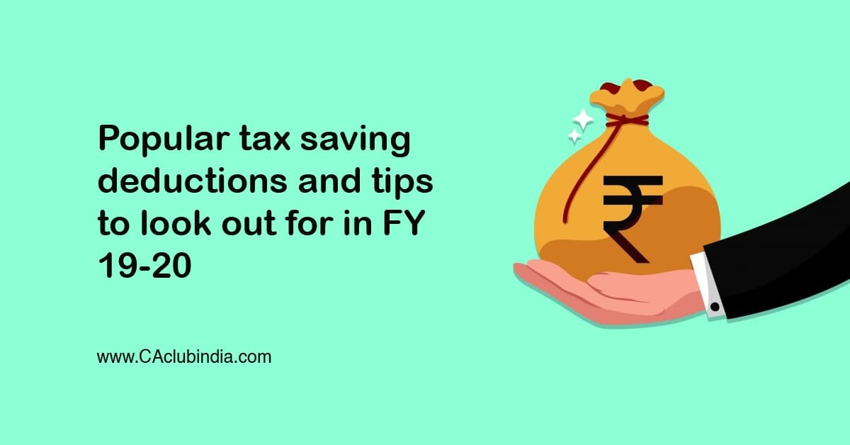 Popular tax saving deductions and tips to look out for in FY 19-20