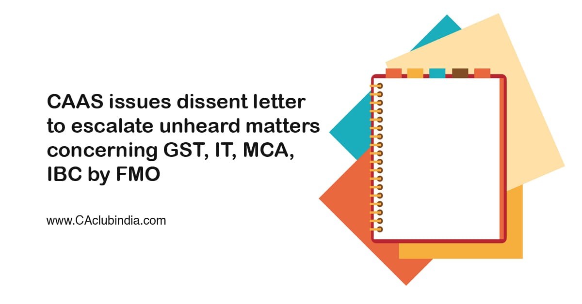 CAAS writes a representation letter to PM on issues concerning GST,MCA and IT