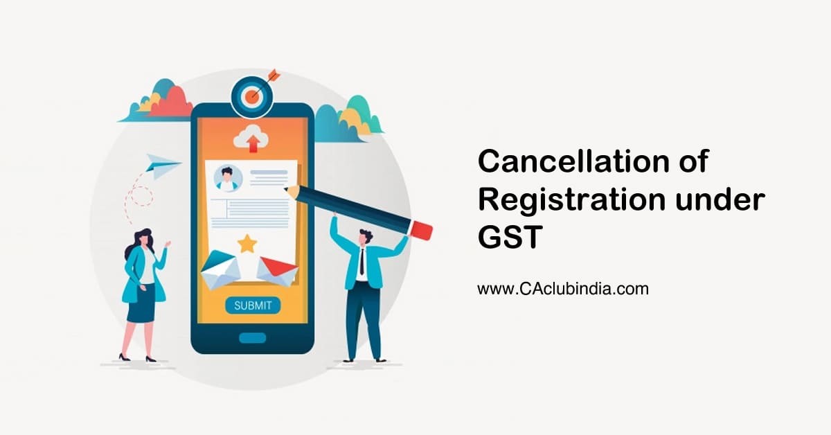 Cancellation of Registration under GST