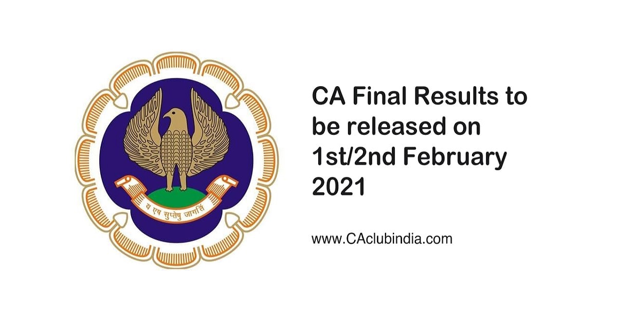 CA Final Results to be released on 1st/2nd February 2021