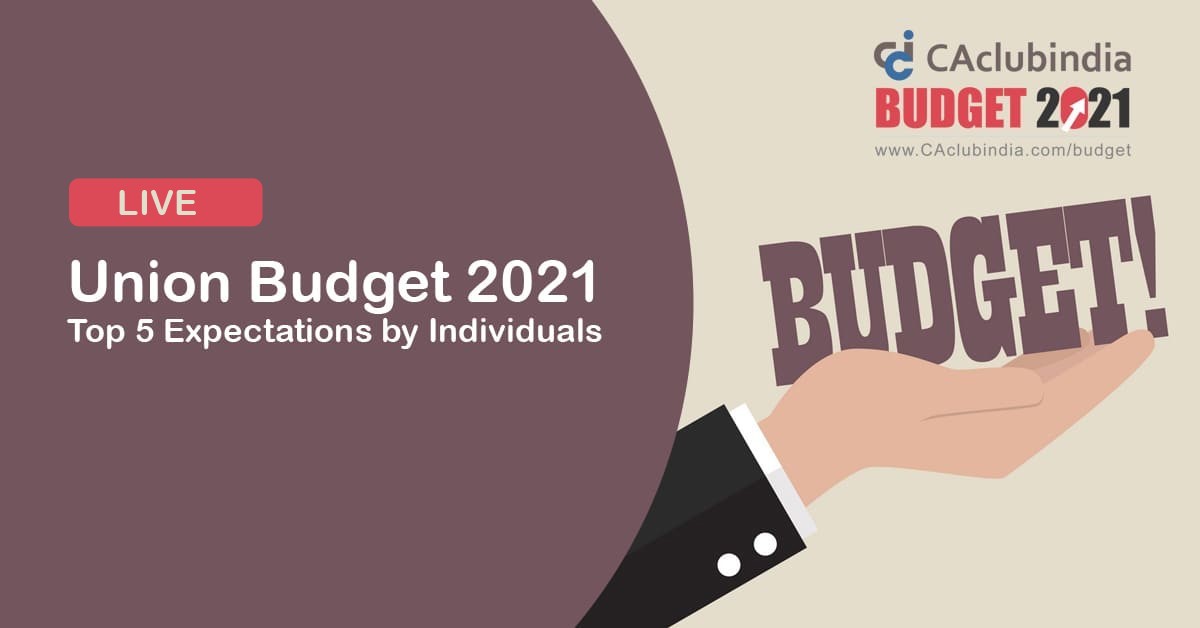 Union Budget 2021   Top 5 Expectations by Individuals