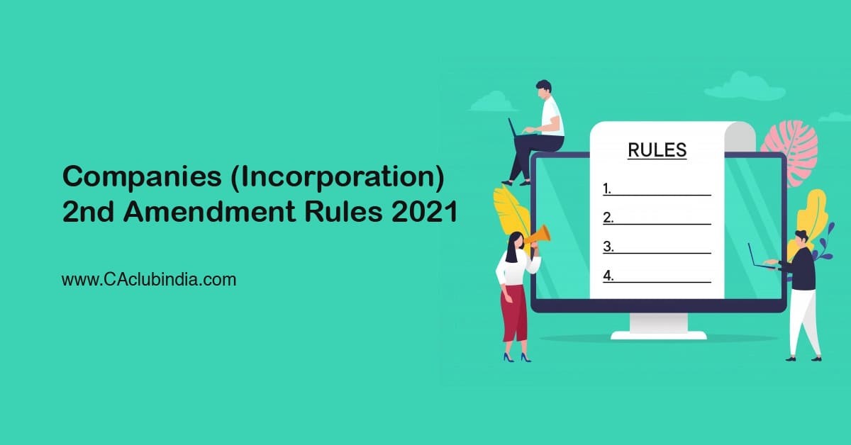 Companies (Incorporation) 2nd Amendment Rules 2021