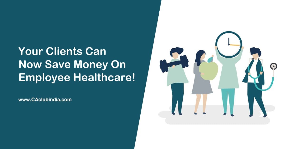 Your Clients Can Now Save Money on Employee Healthcare 