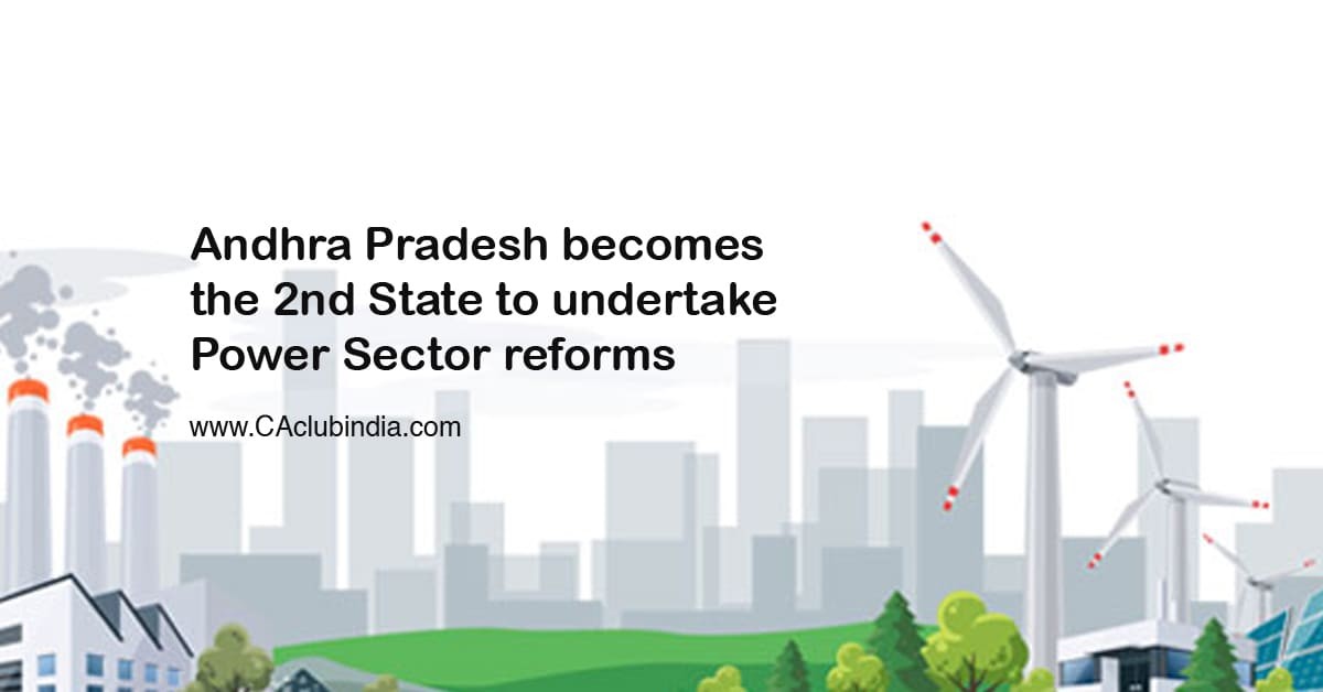 Andhra Pradesh becomes the 2nd State to undertake Power Sector reforms