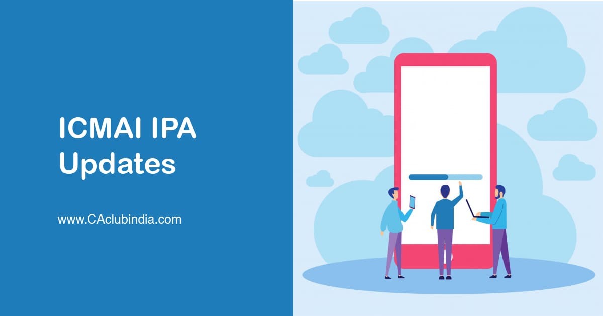 ICMAI IPA Updates