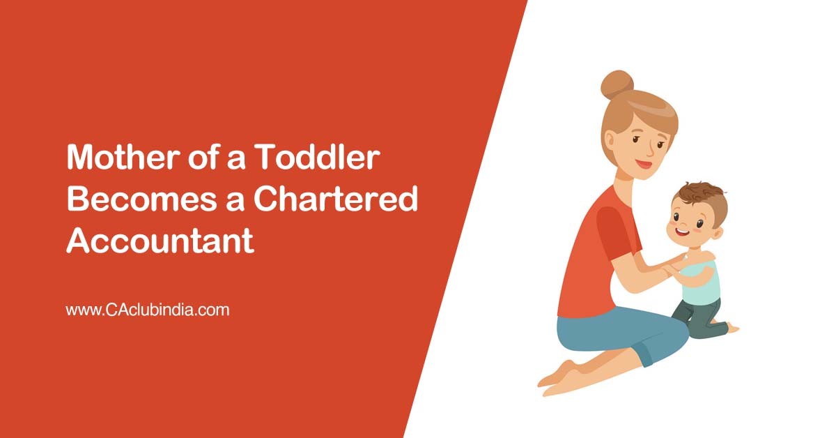 Mother of a Toddler Becomes a Chartered Accountant