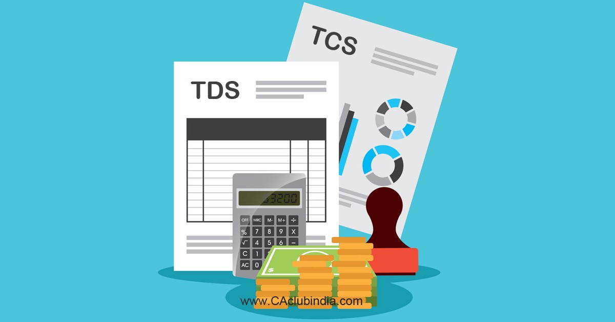TDS/TCS Rates w.e.f. 1st April 2021