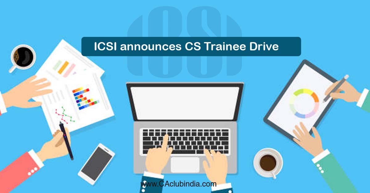 ICSI announces CS Trainee Drive