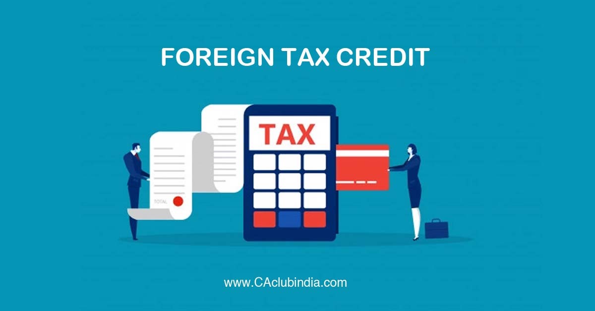 How to avail Foreign Tax Credit 