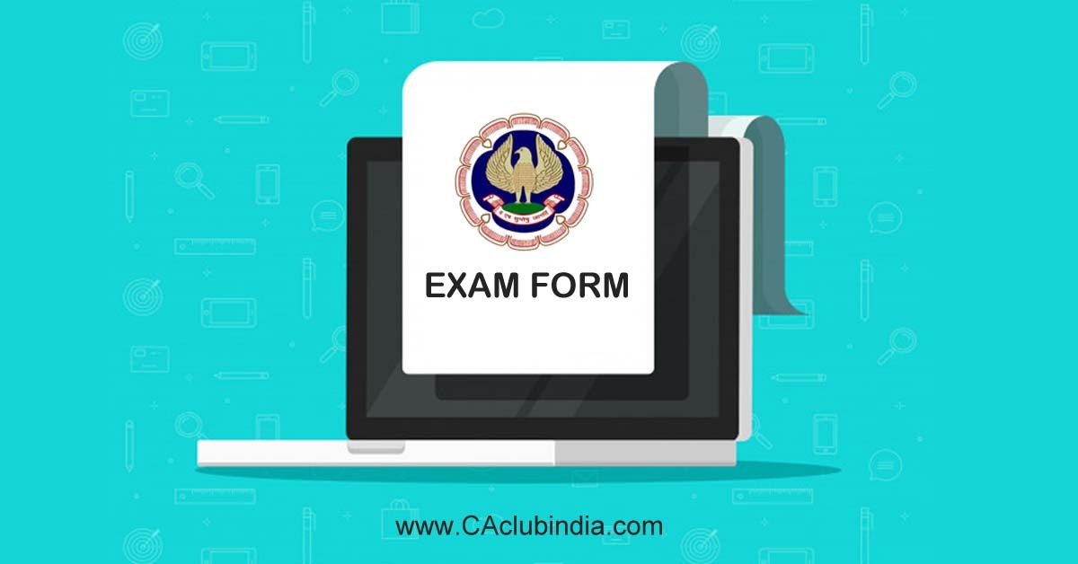ICAI releases Exam Form for June 2021 CA Foundation Exams
