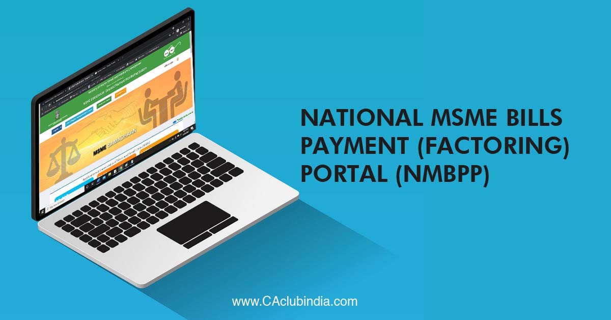 National MSME Bills Payment (Factoring) Portal (NMBPP) National MSME Bills Payment (Factoring) Portal (NMBPP)