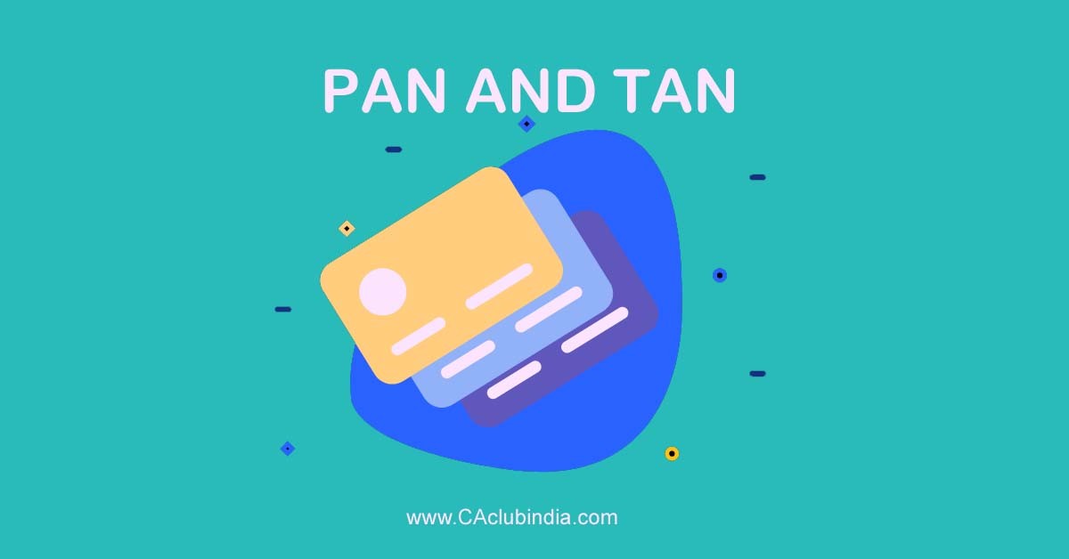 What is PAN and TAN 